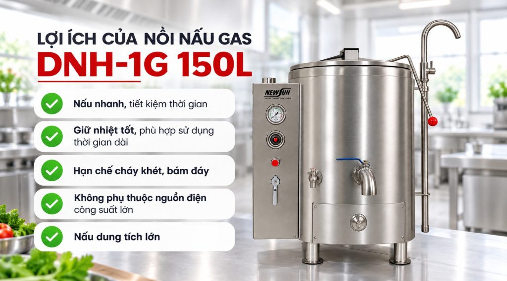 Lợi ích của nồi nấu gas DNH-1G 150L
